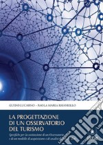 La progettazione di un osservatorio del turismo. E-book. Formato EPUB