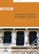 Lineamenti di diritto dell’impresa bancaria Appunti dalle lezioni. E-book. Formato EPUB ebook