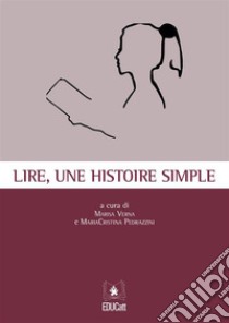 Lire, Une Histoire Simple. E-book. Formato PDF ebook di Marisa Verna