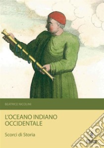 L'oceano indiano occidentale. E-book. Formato PDF ebook di BEATRICE NICOLINI