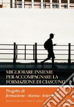 Migliorare insieme per accompagnare la formazione di ciascuno. E-book. Formato EPUB ebook