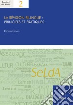 La Révision BilinguePrincipes Et Pratiques. E-book. Formato PDF ebook