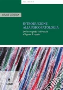 Introduzione alla psicopatologia. E-book. Formato PDF ebook di Davide Margola