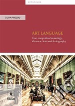 Art languageFour essays about museology, discourse, lexis and lexicography. E-book. Formato PDF ebook