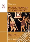 Dal testo alla scena nel teatro classicoParola e gesto dell'Attore comico. E-book. Formato PDF ebook di Elisabetta Matelli