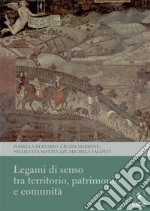 Legami di senso tra territorio, patrimonio e comunità. E-book. Formato PDF ebook