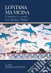 Lontana ma vicinaGiornata in ricordo di Celestina Milani. E-book. Formato PDF ebook