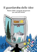 Il Guardaroba delle IdeeMatera 2019 i progetti dei giovani per una citta ideale. E-book. Formato PDF ebook