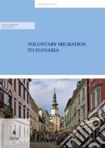 Voluntary Migration to Slovakia. E-book. Formato PDF ebook