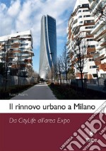 Il rinnovo urbano a Milano. E-book. Formato PDF