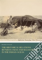 The historical relations between Oman and Balochistan. E-book. Formato PDF