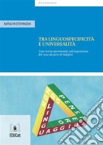 Tra Linguospecificita e universalita. E-book. Formato PDF