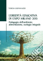 L’eredità Educativa di Expo Milano 2015. E-book. Formato PDF