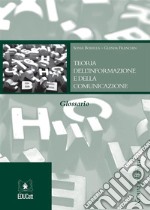  Teoria dell'informazione e della comunicazione glossario. E-book. Formato PDF ebook