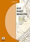 Alle radici della vitaAlcuni aspetti della figura della levatricenella tradizione etnologica europea. E-book. Formato PDF ebook