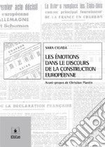 Les émotions dans le discours de la construction européenne. E-book. Formato PDF ebook