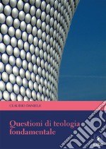 Questioni di Teologia Fondamentale. E-book. Formato PDF ebook