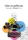 Libri in pellicolaCasi editoriali del cinema italiano. E-book. Formato PDF ebook