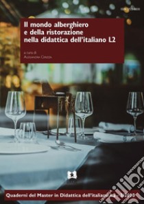 Il mondo alberghiero e della ristorazione nella didattica dell’italiano L2. E-book. Formato PDF ebook di Alessandra Cerizza