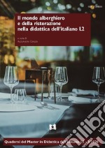 Il mondo alberghiero e della ristorazione nella didattica dell’italiano L2. E-book. Formato PDF ebook