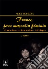 France, jazz masculin féminin2. Féminin. E-book. Formato PDF ebook