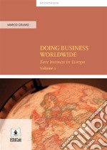 Doing Business Worldwide Vol. 2Doing Business in Europe. E-book. Formato PDF ebook