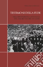 Testimoni della fede nell'Università Cattolica del Sacro Cuore di Gesù. E-book. Formato PDF ebook