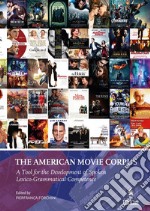 The American Movie CorpusA Tool for the Development of Spoken Lexico-Grammatical Competence. E-book. Formato PDF