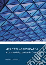 Mercati assicurativi al tempo della pandemia covid-19. E-book. Formato PDF ebook