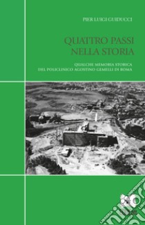 Quattro passi nella Storia. E-book. Formato PDF ebook di Pier Luigi Guiducci