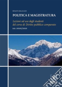 Politica e magistratura. E-book. Formato PDF ebook di Renato Balduzzi