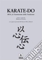 Karate-doDEN, la Trasmissione della Tradizione. E-book. Formato PDF