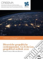 Dinamiche geopolitiche contemporaneeCe.St.In.Geo. geopolitical outlook 2021. E-book. Formato PDF ebook