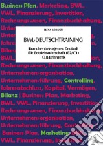 BWL-DeutschtrainingBranchenbezogenes Deutsch für Betriebswirtschaft (B2/C1) CLIL-Lehrwerk. E-book. Formato PDF