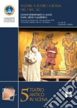 Andare a teatro a Roma nel I sec. a.C.Generi drammatici e poeti, teatri, attori e pubblico. E-book. Formato PDF ebook