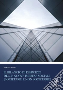 Il nuovo bilancio di esercizio degli enti del terzo settore. E-book. Formato PDF ebook di Marco Grumo