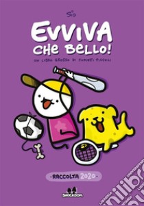 Evviva che bello! Raccolta 2020Italian edition. E-book. Formato EPUB ebook di Sio