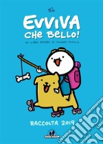 Evviva che bello! Raccolta 2019. E-book. Formato EPUB ebook