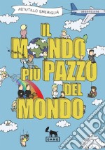 Il Mondo più pazzo del mondo. E-book. Formato EPUB