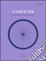 La trilogia del glicine. E-book. Formato EPUB