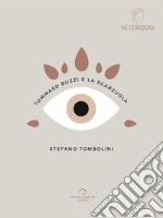 Tommaso Buzzi e La Scarzuola. E-book. Formato EPUB