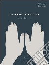 Le mani in faccia. E-book. Formato EPUB ebook