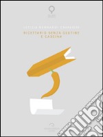 Ricettario senza glutine e caseina. E-book. Formato EPUB ebook