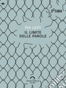 Il limite delle parole (Audio-eBook). E-book. Formato EPUB ebook di Pia Levy