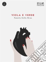 Viola e verde (Audio-eBook). E-book. Formato EPUB ebook