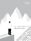 Il Libro Perfetto. E-book. Formato EPUB ebook