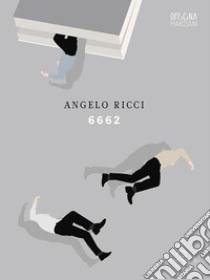 6662. E-book. Formato Mobipocket ebook di Angelo Ricci