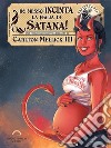 Ho Messo Incinta la Figlia di Satana!una commedia romantica coi demoni. E-book. Formato EPUB ebook di Carlton Mellick III