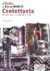 Centottanta: racconti in tre minuti e altre storie. E-book. Formato EPUB ebook di Marco Rinaldi