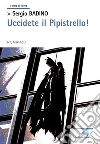 Uccidete il pipistrello!. E-book. Formato EPUB ebook di Sergio Badino